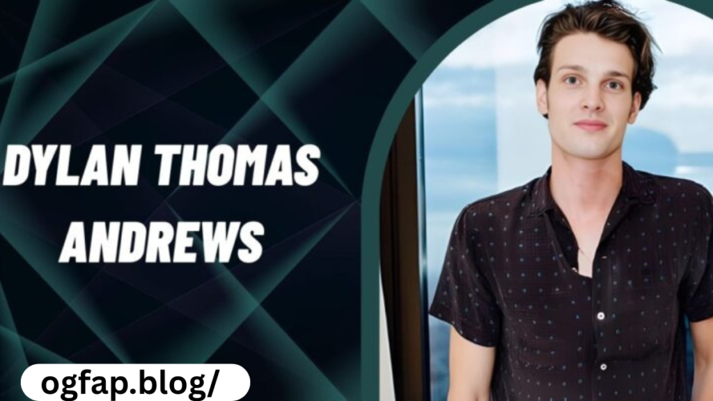 Dylan Thomas Andrews: Life, Background, Career Journey, and Public Interest Explained